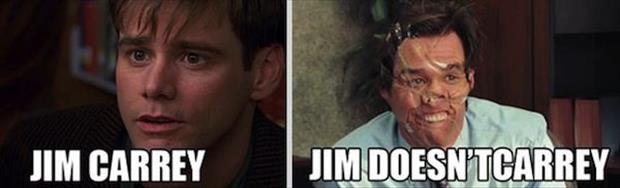 pun celebrity name puns - Jim Carrey Jim Doesntcarrey