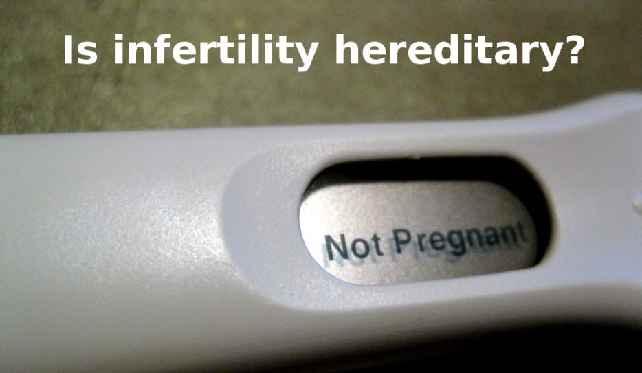 Stupidity - Is infertility hereditary? Not Pregnant