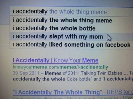 material - i accidentally the whole thing meme i accidentally the whole thing meme i accidentally the whole bottle i accidentally slept with my mom i accidentally d something on facebook I Accidentally I Know Your Meme knowyourmeme.commemesiaccidentally M