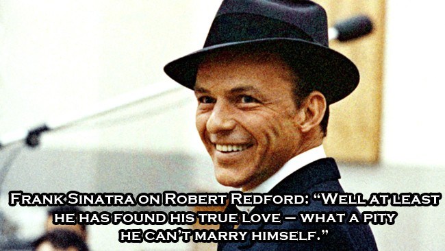 wink frank sinatra gif - Frank Sinatra On Robert Redford "Well Atleast He Has Found His True Love What A Pity He Can'T Marry Himself."