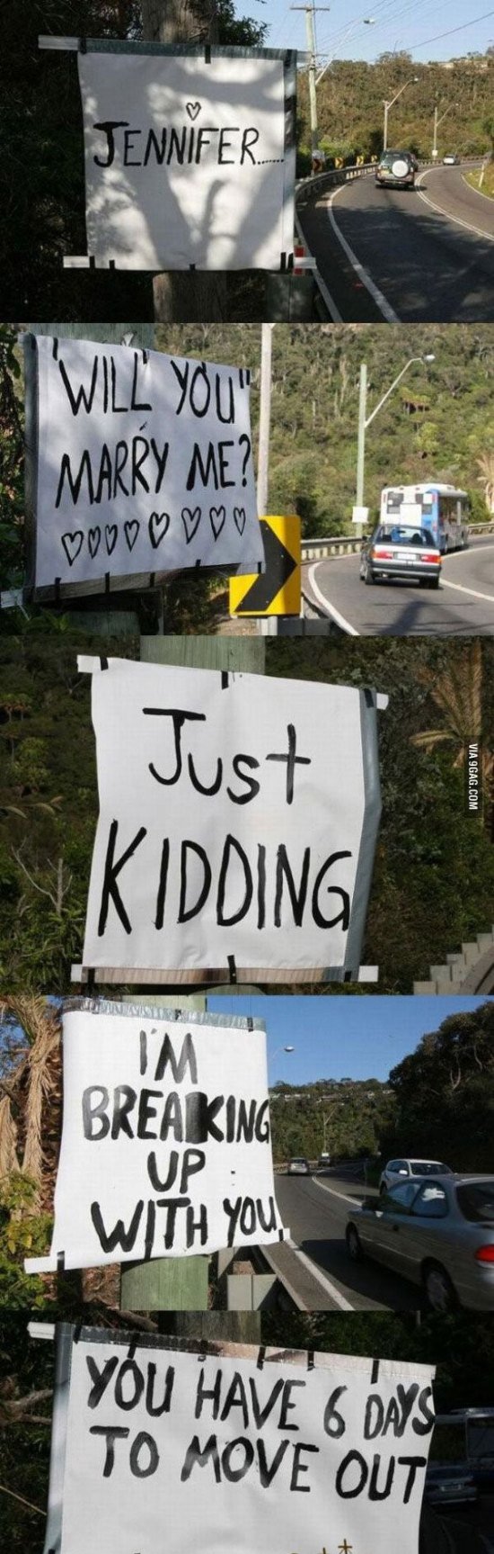funny breakup signs - Jennifer Will You" Marry Me? vooo 0 Vdc Via 9GAG.Com Just Kidding Im Breaking With You, Up You Have 6 Days To Move Out