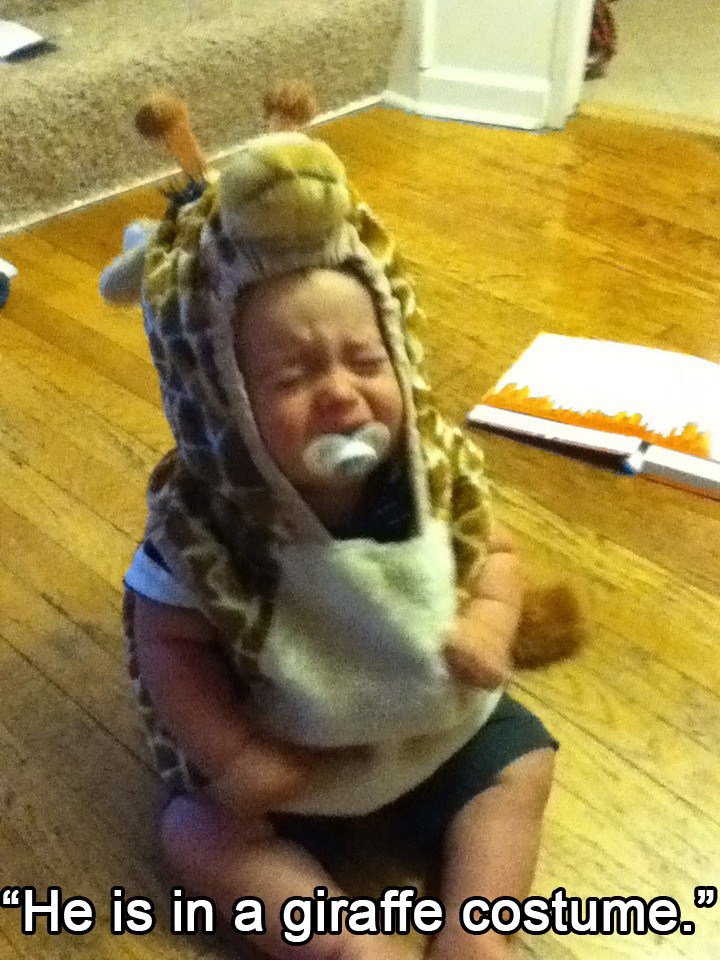 ridiculous reasons why kids cry - "He is in a giraffe costume."