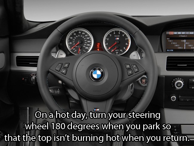 2009 bmw m5 steering wheel - Am Saada Se Ona hot day, turn your steering wheel 180 degrees when you park so that the top isn't burning hot when you return.