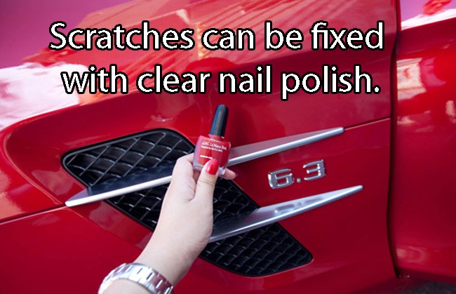 nail polish on car - Scratches can be fixed with clear nail polish. 5.3