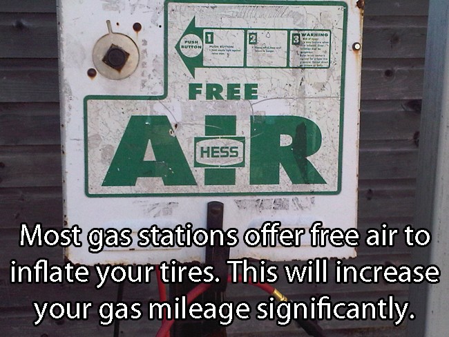 signage - Free Hess Most gas stations offer free air to inflate your tires. This will increase your gas mileage significantly