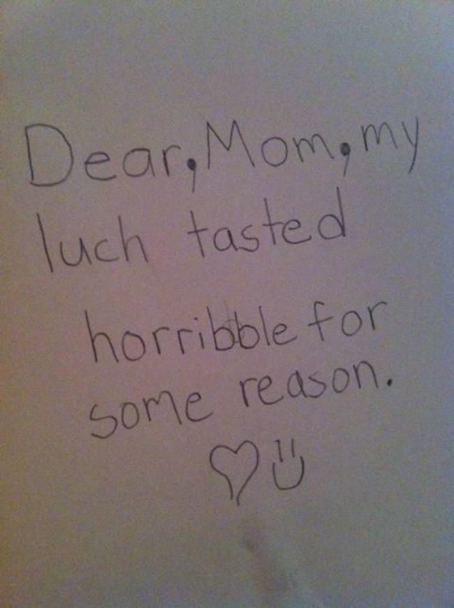 brutally honest kids - Dear, Mommy luch tasted horribble for some reason. Su