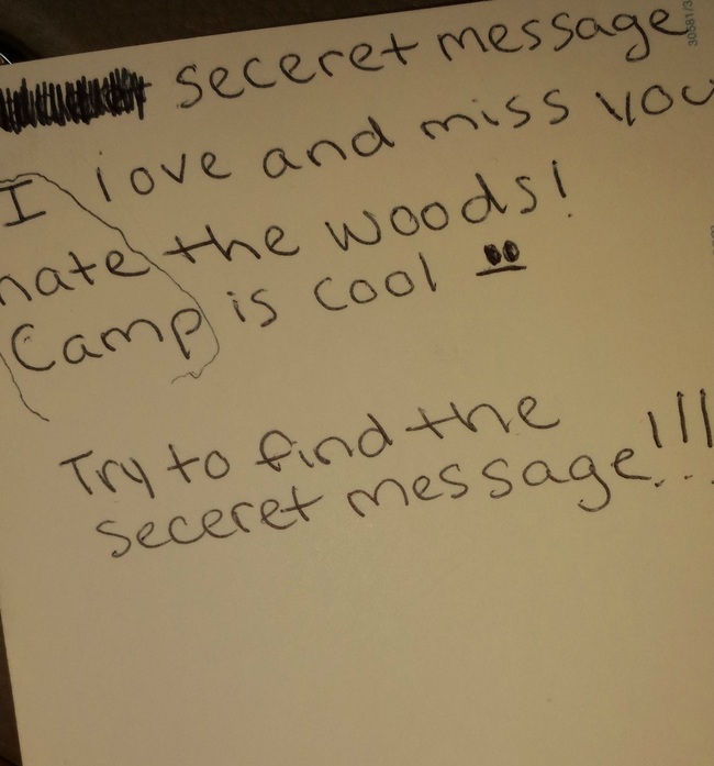 handwriting - 305813 anderen te hyn seceret message I love and miss you nate the woods! Camp is cool o Try to find the seceret message!!!