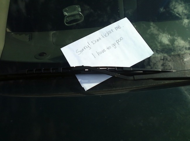 funny windshield notes - Sorry! Dont ticket me, I have to go poo