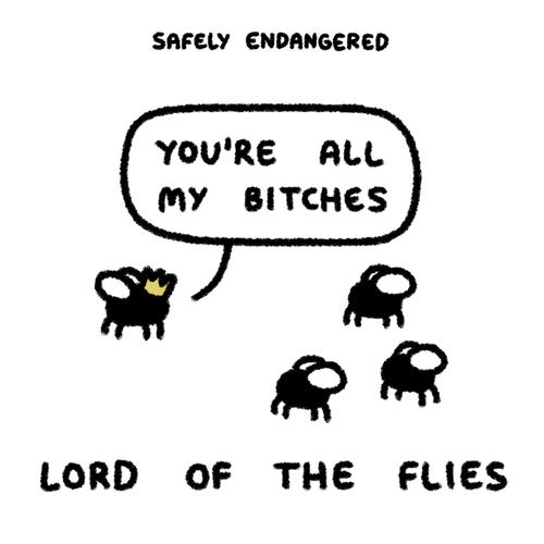 pun cartoon - Safely Endangered You'Re All My Bitches Lord Of The Flies