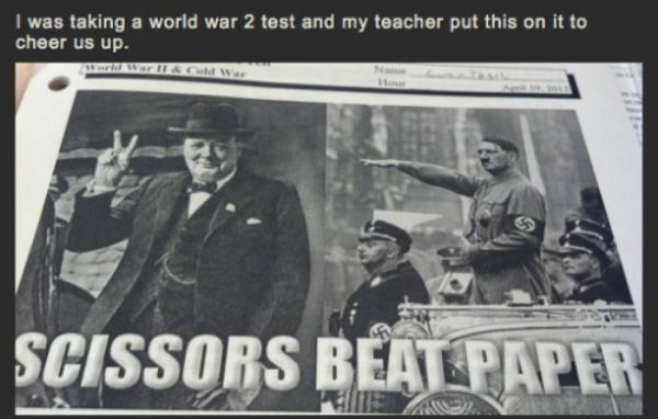 scissors beat paper meme - I was taking a world war 2 test and my teacher put this on it to cheer us up. Fac Scissors Beat Paper