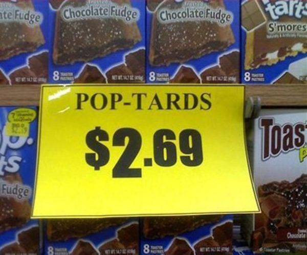 grocery store funny signs - ate fudge Chocolate Fudge Chocolate fudge tare S'mores & Eenry Ger 8 PopTards $2.69 Fudge 8.