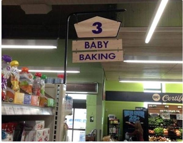 funny grocery store fails - Baby Baking 100 Certil