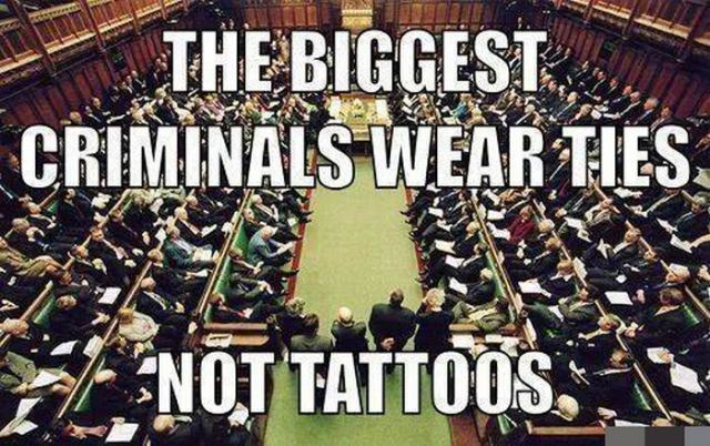 united states parliament - The Biggest Criminals Wear Ties. Fl Not Tattoos,