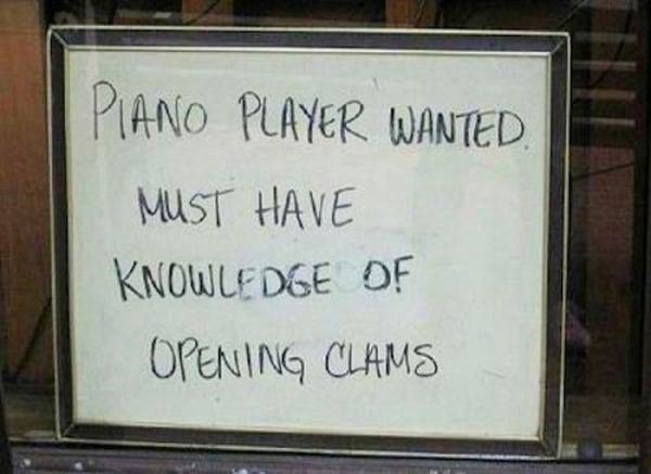 sign - Piano Player Wanted Must Have Knowledge Of Opening Clams