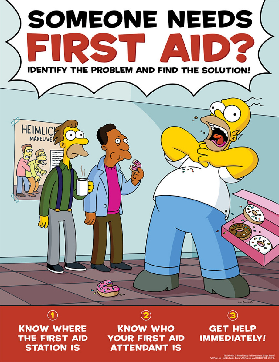 simpson first aid - Someone Needs First Aid? Identify The Problem And Find The Solution! Heimlico Know Where The First Aid Station Is Know Who Your First Aid Attendant Is Get Help Immediately!