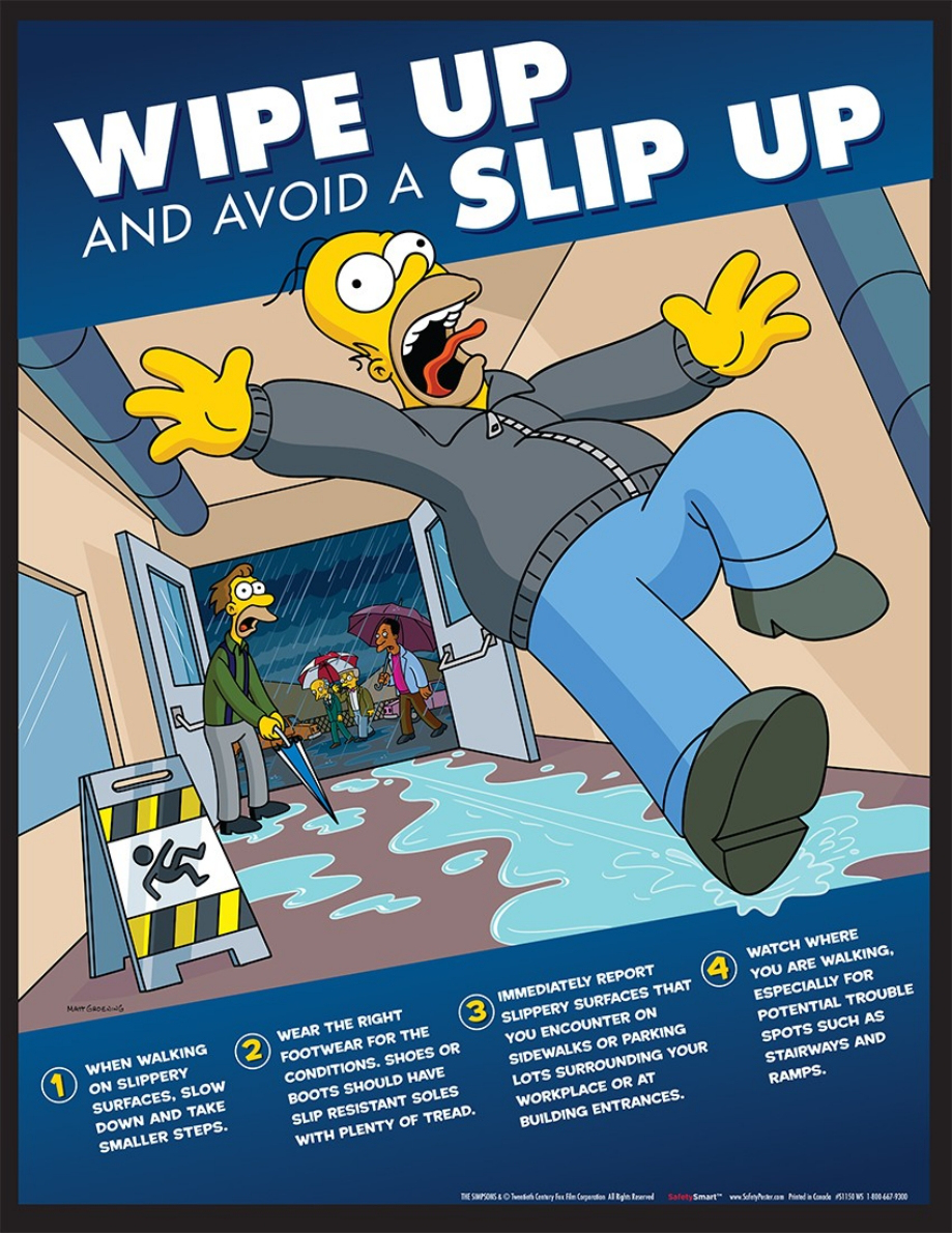 simpsons safety posters - Wipe Up And Avoid A Immediately Sporta 3 U Y Guretaces That Watch Where You Are Walking, Especially For Potential Trouble Spots Such As Stars And 2 Wear The On Slippery Surfaces, Slow Down And Take Smaller Steps Ramps You Encount