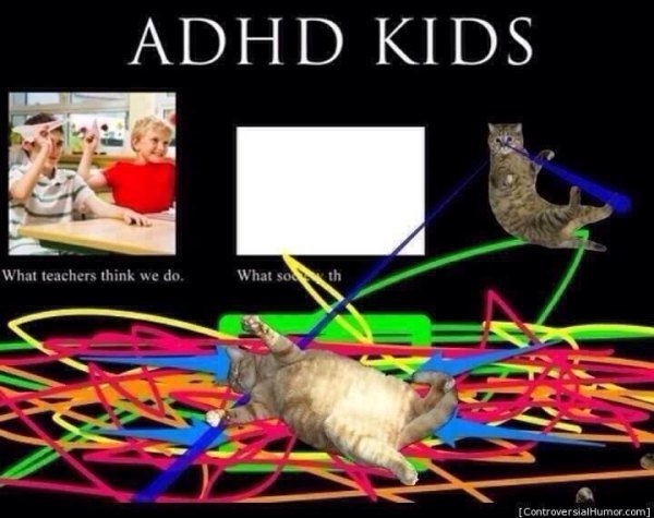 adhd kids funny - Adhd Kids What teachers think we do. What sooth ControversialHumor.com