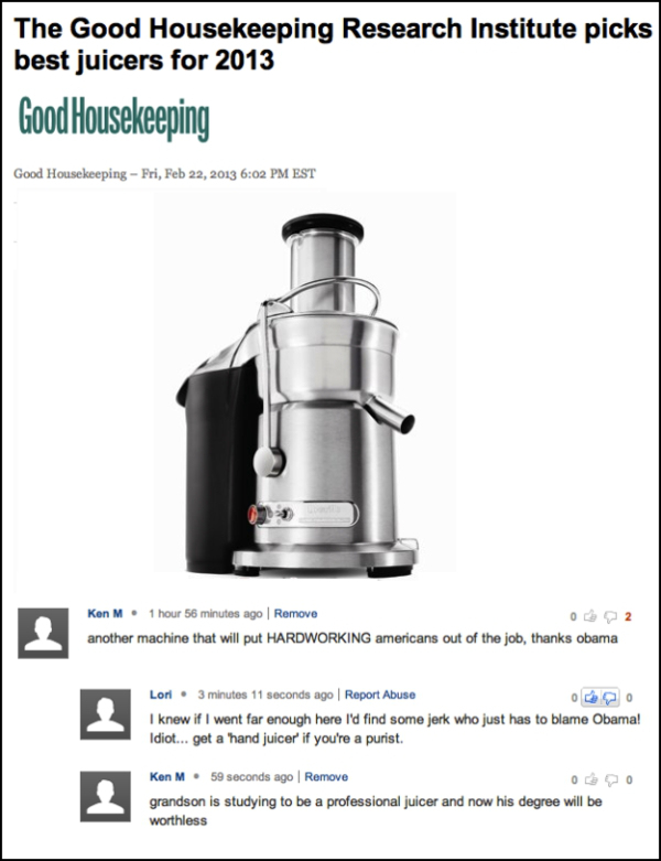 ken m best - The Good Housekeeping Research Institute picks best juicers for 2013 Good Housekeeping Good Housekeeping Fri, Est Ken M. 1 hour 56 minutes ago Remove O2 another machine that will put Hardworking americans out of the job, thanks obama Lori 3 m