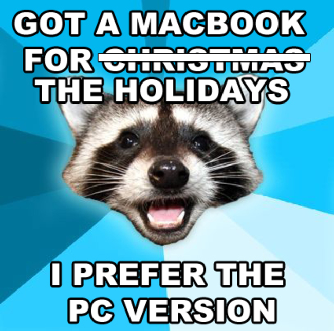 christmas puns - rude meme - Got A Macbook For Gimnijuwing The Holidays I Prefer The Pc Version