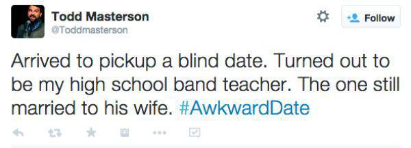 Screenshot - Todd Masterson Arrived to pickup a blind date. Turned out to be my high school band teacher. The one still married to his wife.