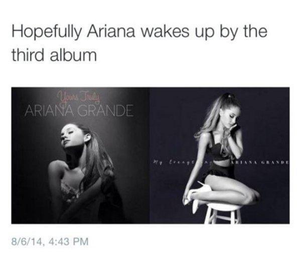 Hopefully Ariana wakes up by the third album Ulours Juli Ariana Grande Unde 8614,
