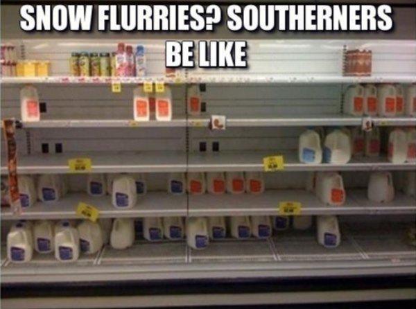memes southern people and snow - Snow Flurries? Southerners Be
