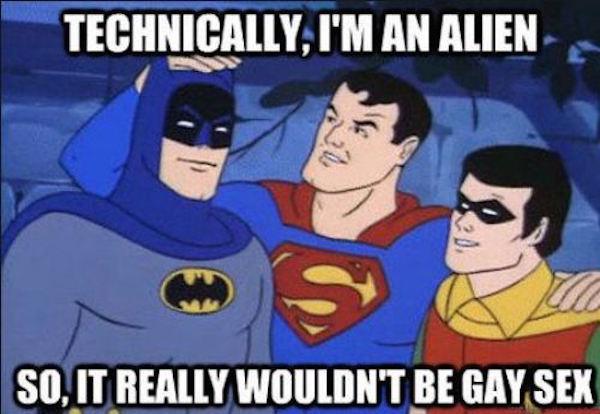 batman vs superman gif funny - Technically, I'M An Alien So, It Really Wouldn'T Be Gay Sex