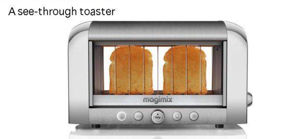 vision toaster - A seethrough toaster magimix O O O O O