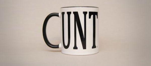 mug - Cunt