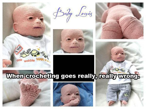 wtf crochet baby louis - oble wobble Long When crocheting goes really, really wrong.