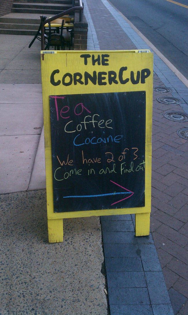 funny barista signs - The Cornercup lear Coffee Cocaine We have 2 of 3 Come in and Find out