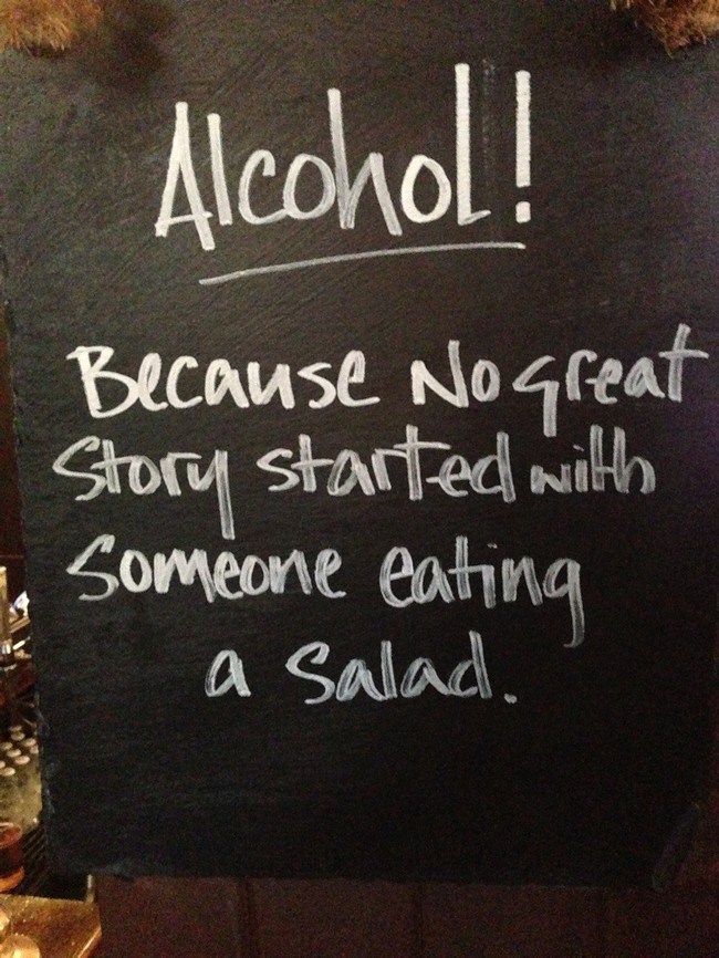 bar funny - Alcohol! Because No great Story started with Someone eating a salad.