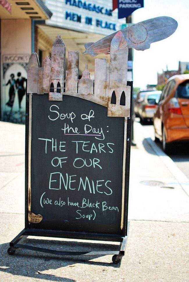 funny sidewalk sign coffee - Madagascar Men In Buck Taal Soup of the Day The Tears Of Our Enemies We also have Black Bean Soup