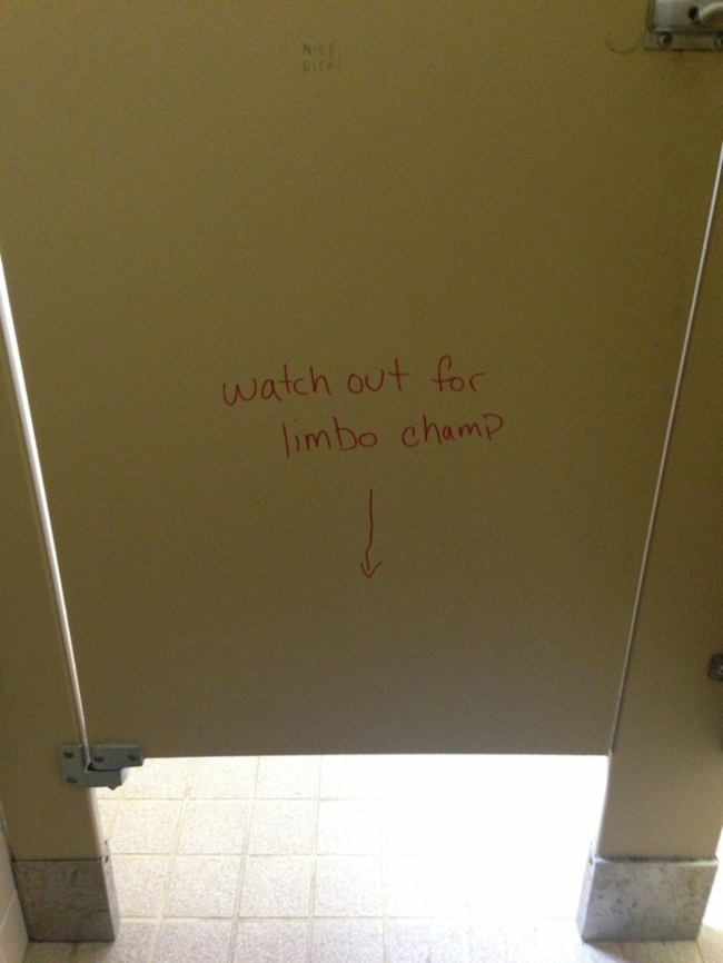 inside bathroom stall - watch out for limbo champ