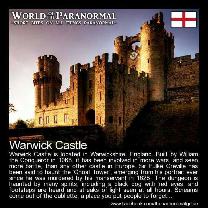 warwick castle - World The Paranormal Short Bites On All Things Paranormal Telo Se Set Warwick Castle Warwick Castle is located in Warwickshire, England. Built by William the Conqueror in 1068, it has been involved in more wars, and seen more battle, than