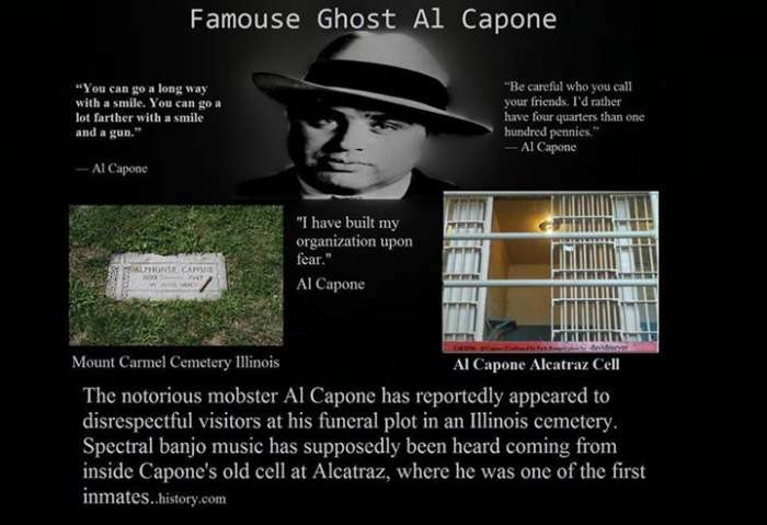 alcatraz island - Famouse Ghost Al Capone "You can go a long way with a smile. You can go a lot farther with a smile and a gun." "Be careful who you call your friends. I'd rather have four quarters than one hundred pennies Al Capone Al Capone "I have buil