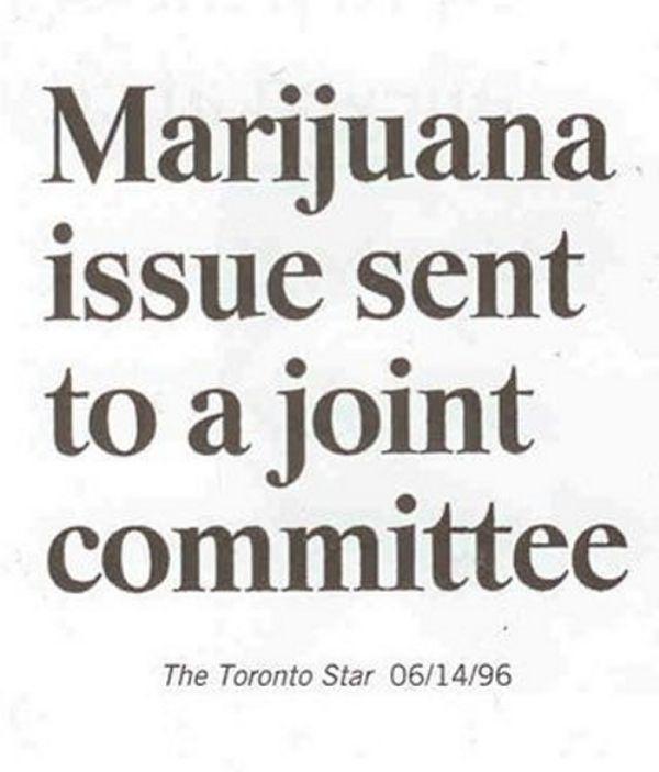funny headlines articles - Marijuana issue sent to a joint committee The Toronto Star 061496