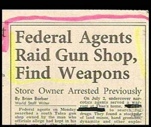 funny newspaper headlines - Federal Agents Raid Gun Shop, Find Weapons Store Owner Arrested Previously By Brian Barber On July 3, undercover mor Word Se Weder coties agents served a ser Federal agentsch Federal agentsch Monday Los hombe to search for sear