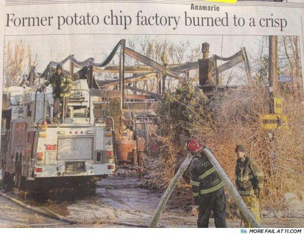 Headline - Anamarie Former potato chip factory burned to a crisp More Fail At 11.Com