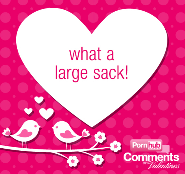 pornhub comments valentines - what a large sack! Pornhub ono Valentines
