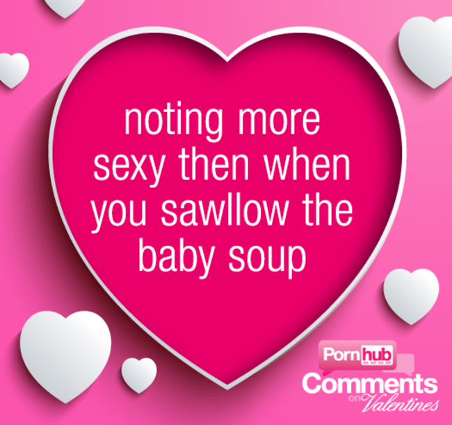 heart - noting more sexy then when you sawllow the baby soup Pornhub Valent...