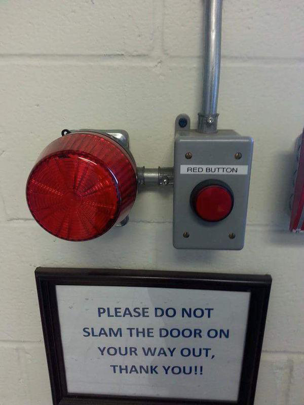 genius product electronic component - Red Button Please Do Not Slam The Door On Your Way Out, Thank You!!