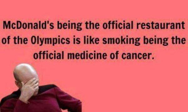 weird truths - McDonald's being the official restaurant of the Olympics is smoking being the official medicine of cancer.