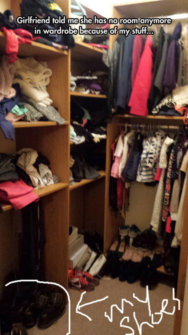 living with your girlfriend funny - Girlfriend told me she has no room anymore in wardrobe because of my stuff.. Shoes