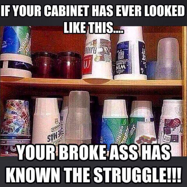 black people cup cabinets - If Your Cabinet Has Ever Looked This... 24 Your Broke Ass Has Known The Struggle!!!