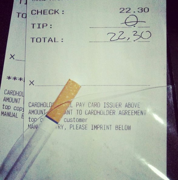 This person who thought a cigarette would be a good tip.