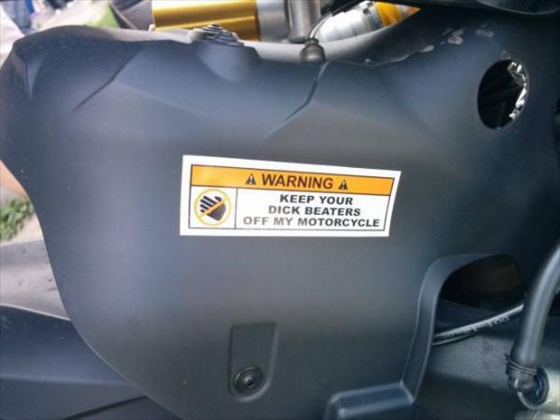 funny warning labels - A Warning A Keep Your Dick Beaters Off My Motorcycle