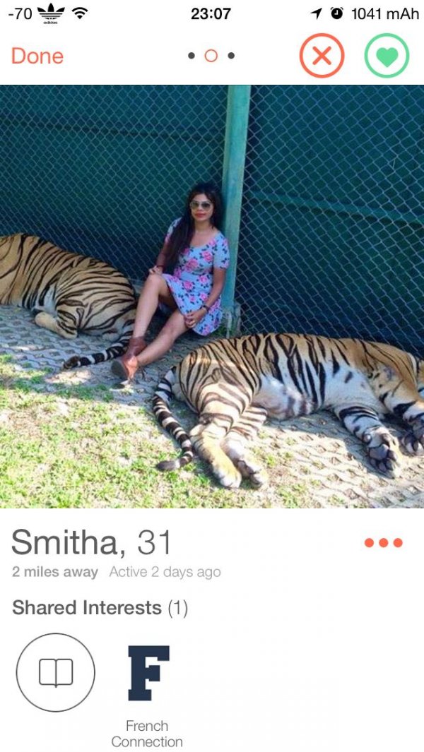 tinder - tiger - 1 1041 mAh 703 Done Smitha, 31 2 miles away Active 2 days ago d Interests 1 French Connection