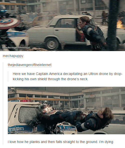 tumblr - captain america tumblr post - tiverer hewlerne mechapuppy thejediavengeroftheinternet Here we have Captain America decapitating an Ultron drone by drop kicking his own shield through the drone's neck. 170 22573 I love how he planks and then falls