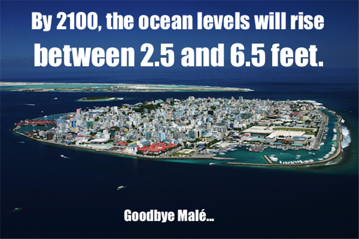 maldives state - By 2100, the ocean levels will rise between 2.5 and 6.5 feet. Goodbye Mal...
